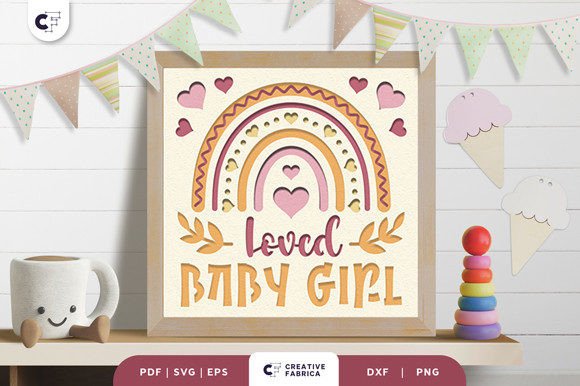 Loved Baby Girl Rainbow 3D SVG for Modern Baby Blogs