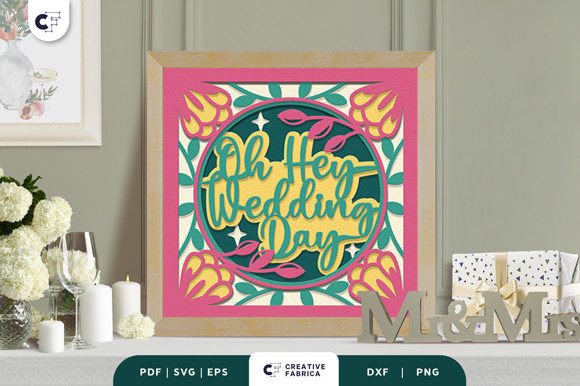 Oh Hey Wedding Day 3D SVG for Table Decorations